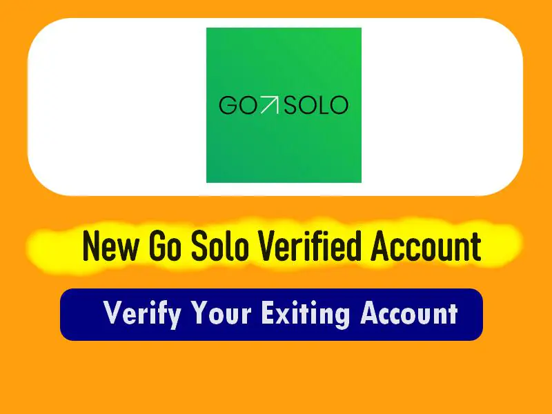 Go Solo Account / Go Solo identity verification