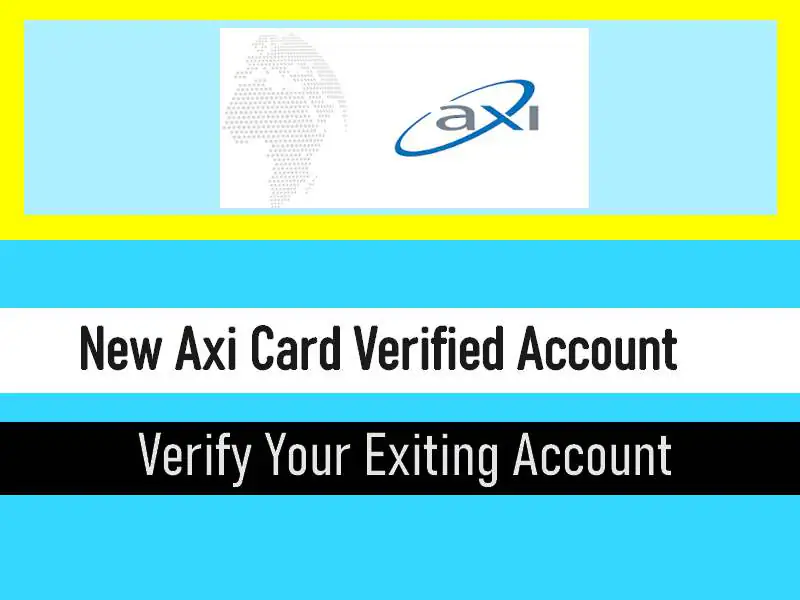 Axi Card Account/ identity verification